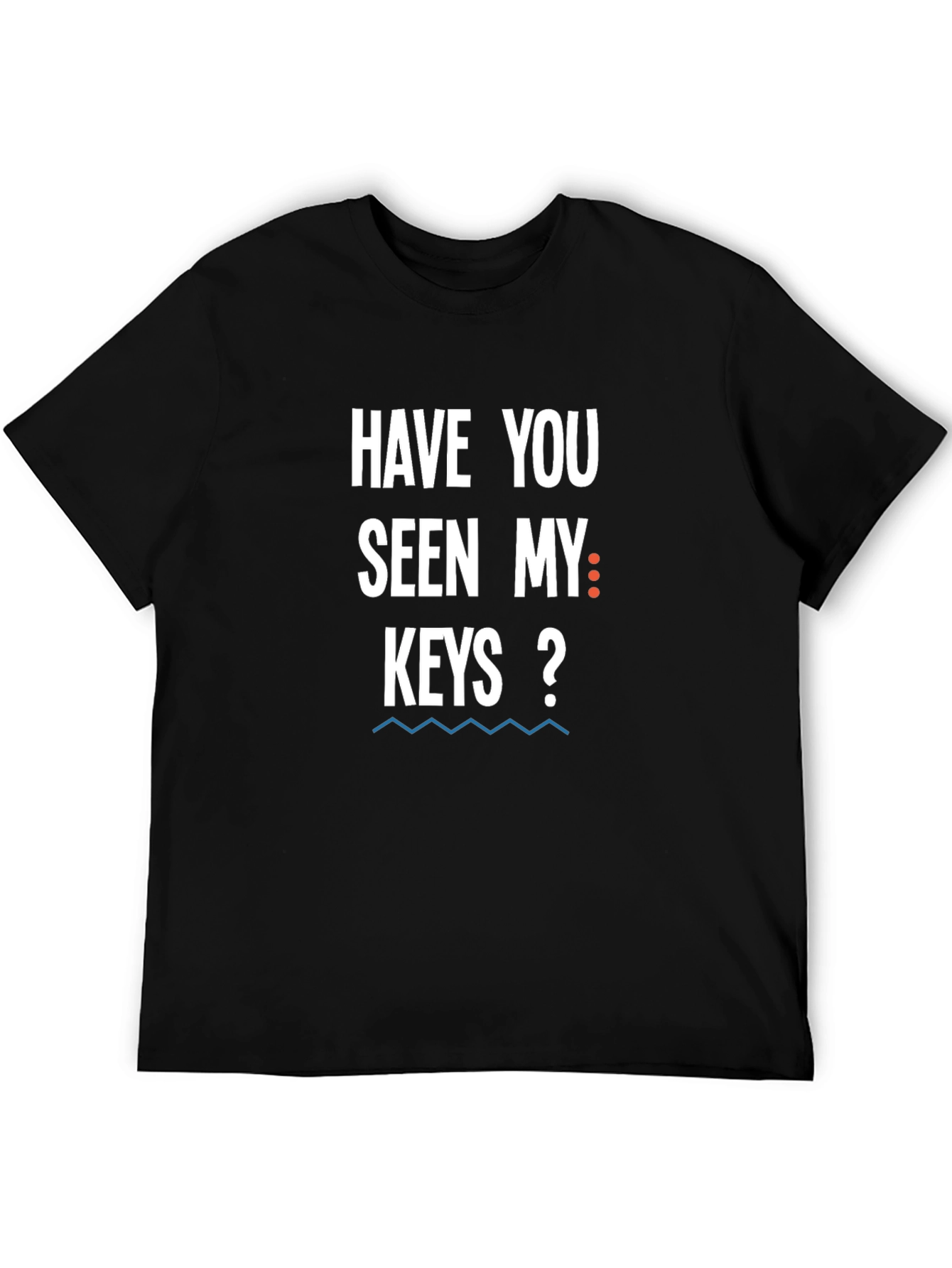 Have You Seen My Keys? Graphic Novelty T-Shirt