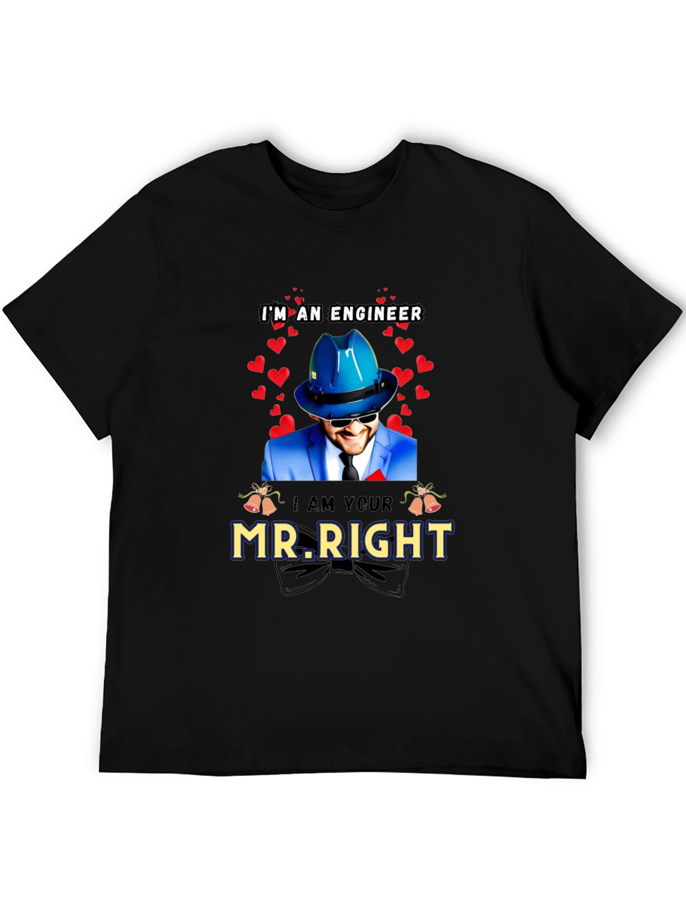 Engineer Mr. Right T-Shirt - Valentines Day Gift