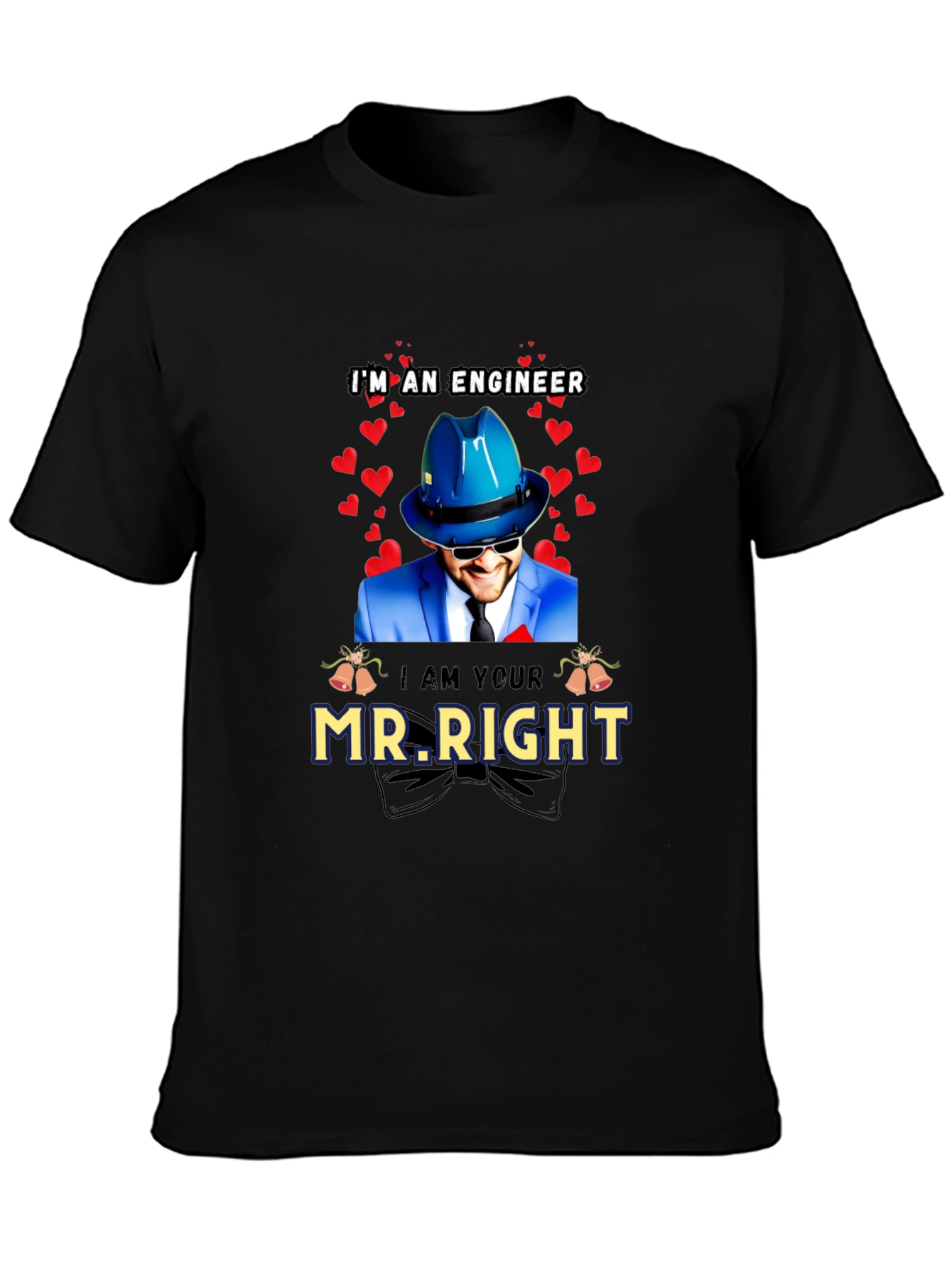 Engineer Mr. Right T-Shirt - Valentines Day Gift