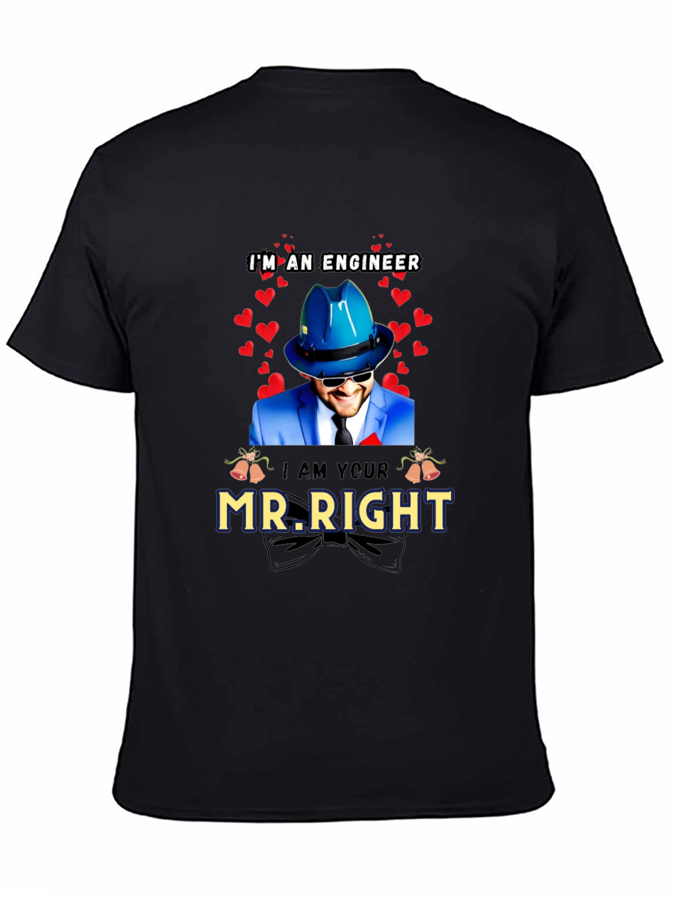 Engineer Mr. Right T-Shirt - Valentines Day Gift