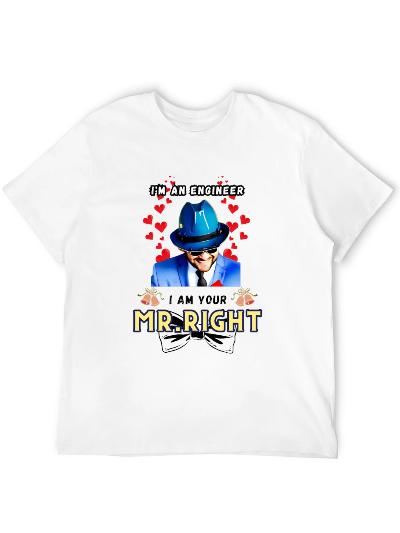 Engineer Mr. Right T-Shirt - Valentines Day Gift
