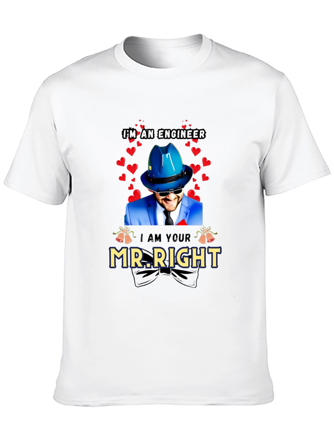 Engineer Mr. Right T-Shirt - Valentines Day Gift
