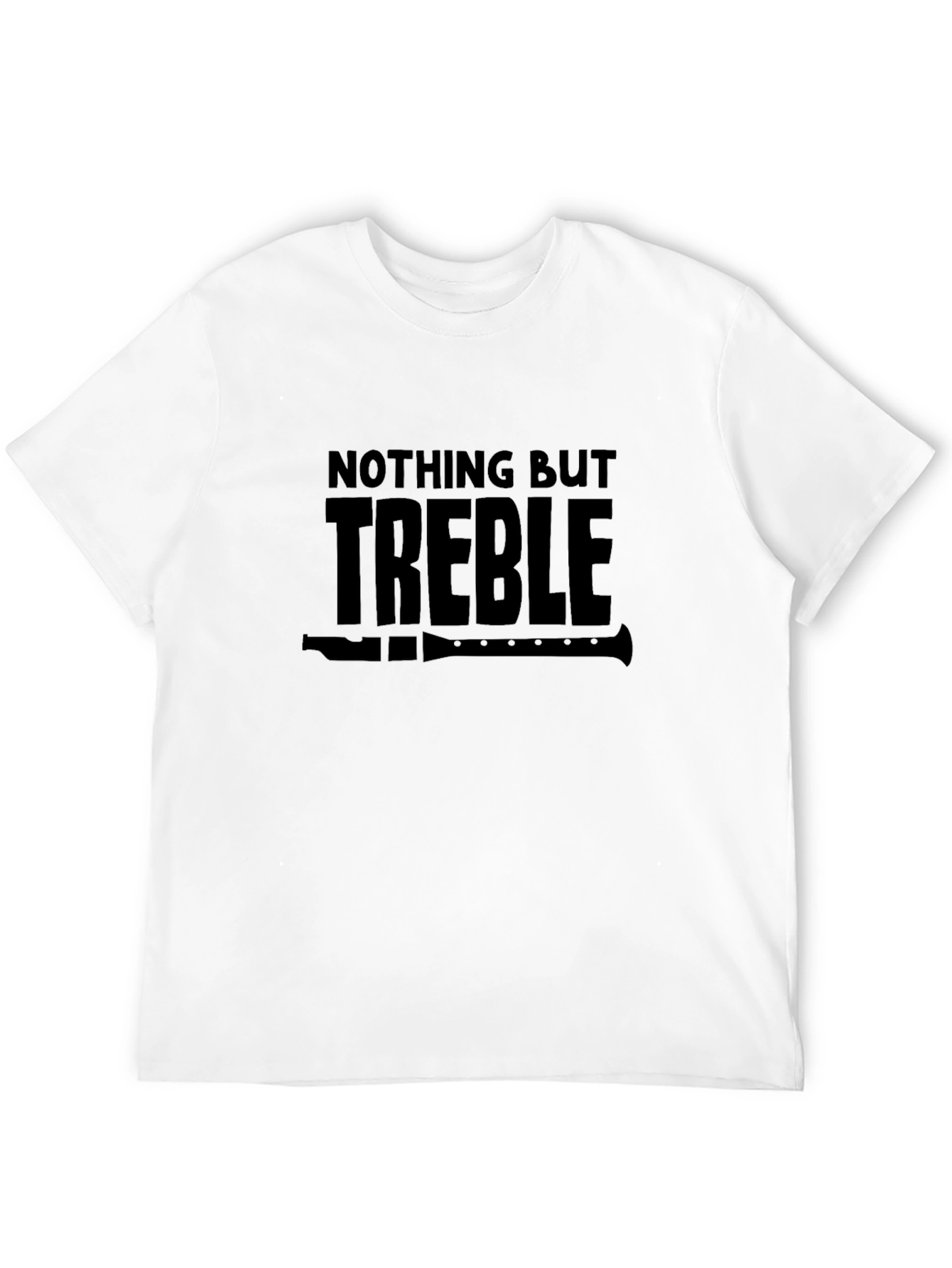 Nothing But Treble T-Shirt Music Tee