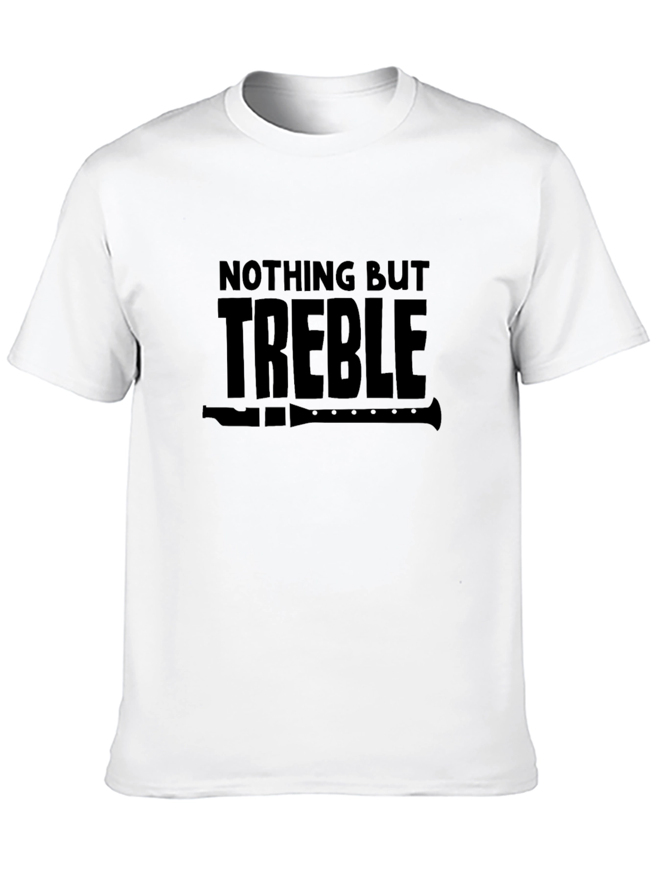 Nothing But Treble T-Shirt Music Tee