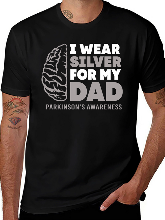 Parkinsons Awareness T-Shirt - I Wear Silver For My Dad