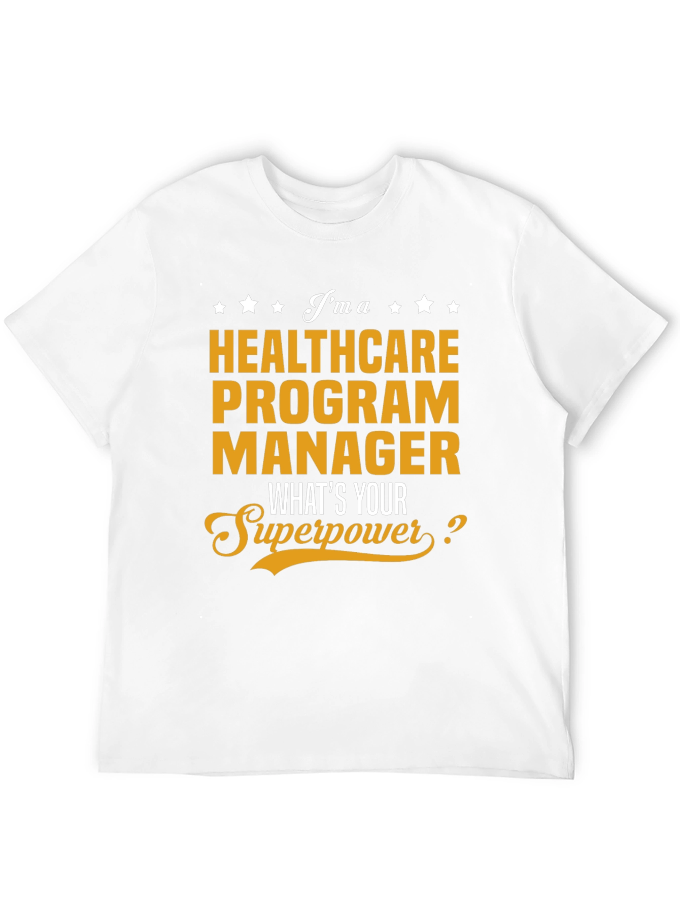 Healthcare Program Manager Superpower T-Shirt