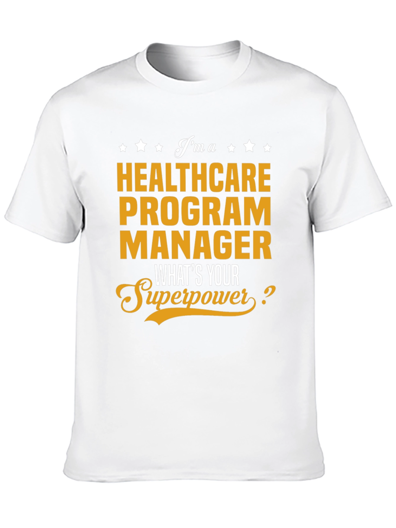 Healthcare Program Manager Superpower T-Shirt