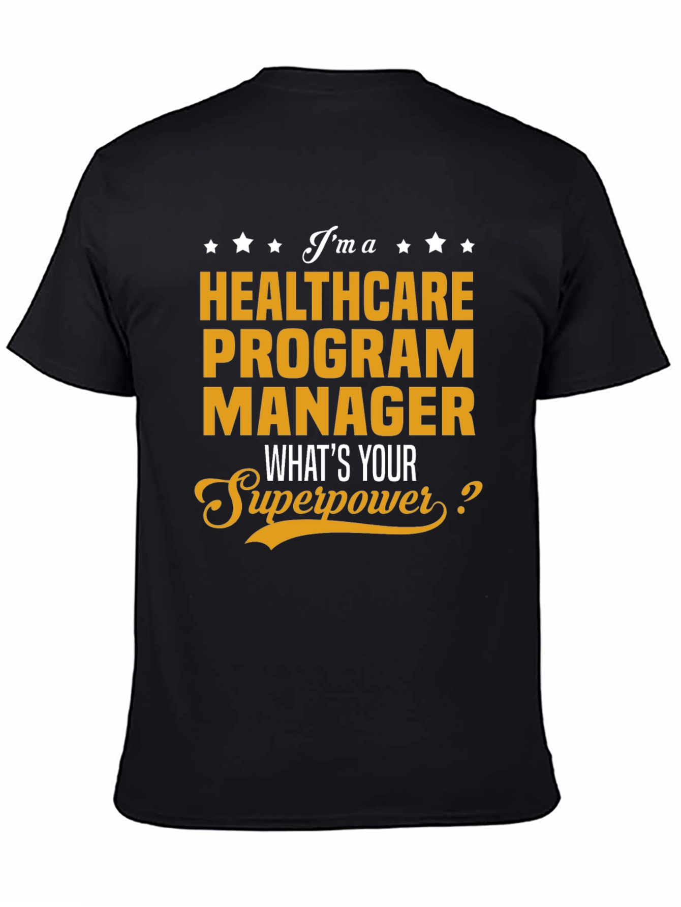 Healthcare Program Manager Superpower T-Shirt