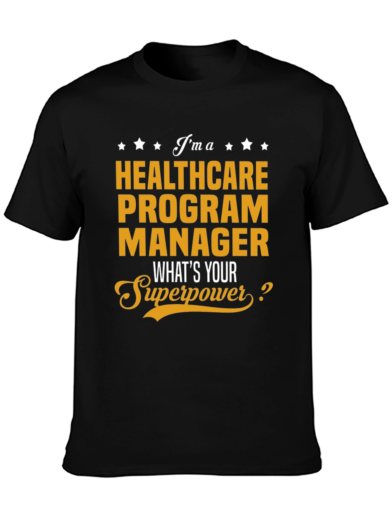 Healthcare Program Manager Superpower T-Shirt