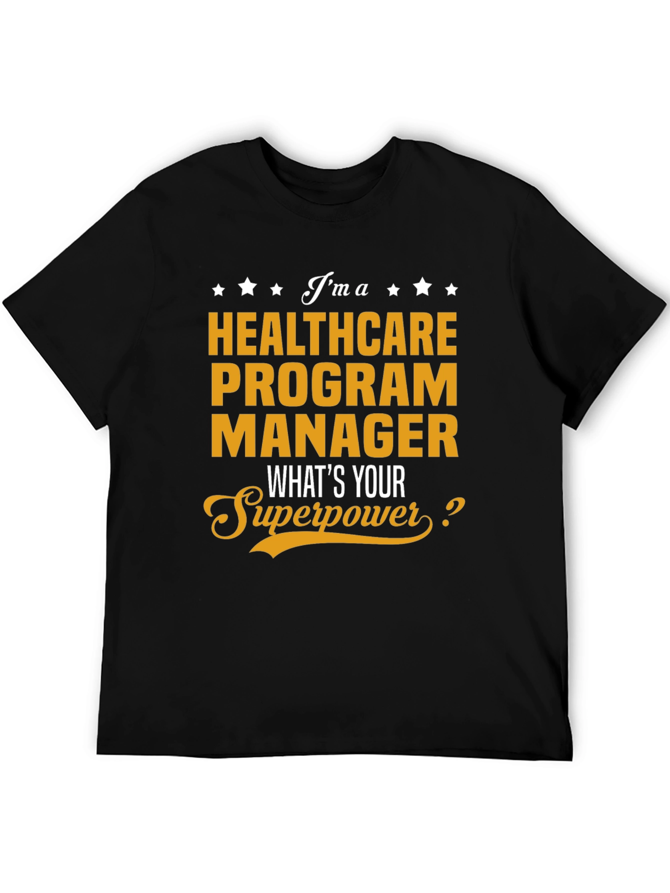Healthcare Program Manager Superpower T-Shirt