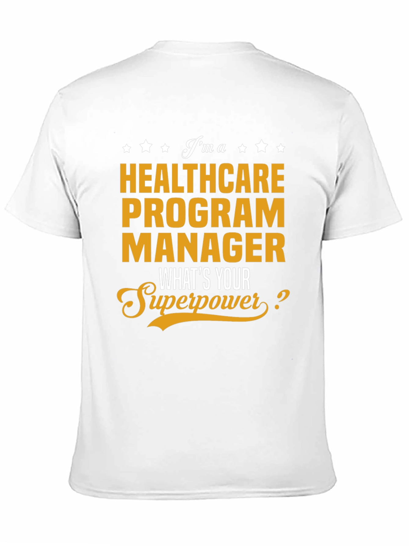 Healthcare Program Manager Superpower T-Shirt