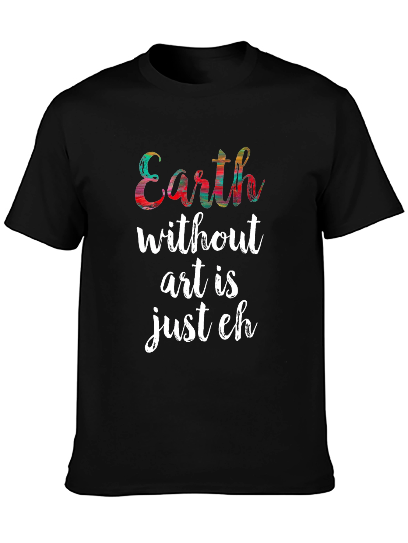Earth Without Art Mens Graphic Tee