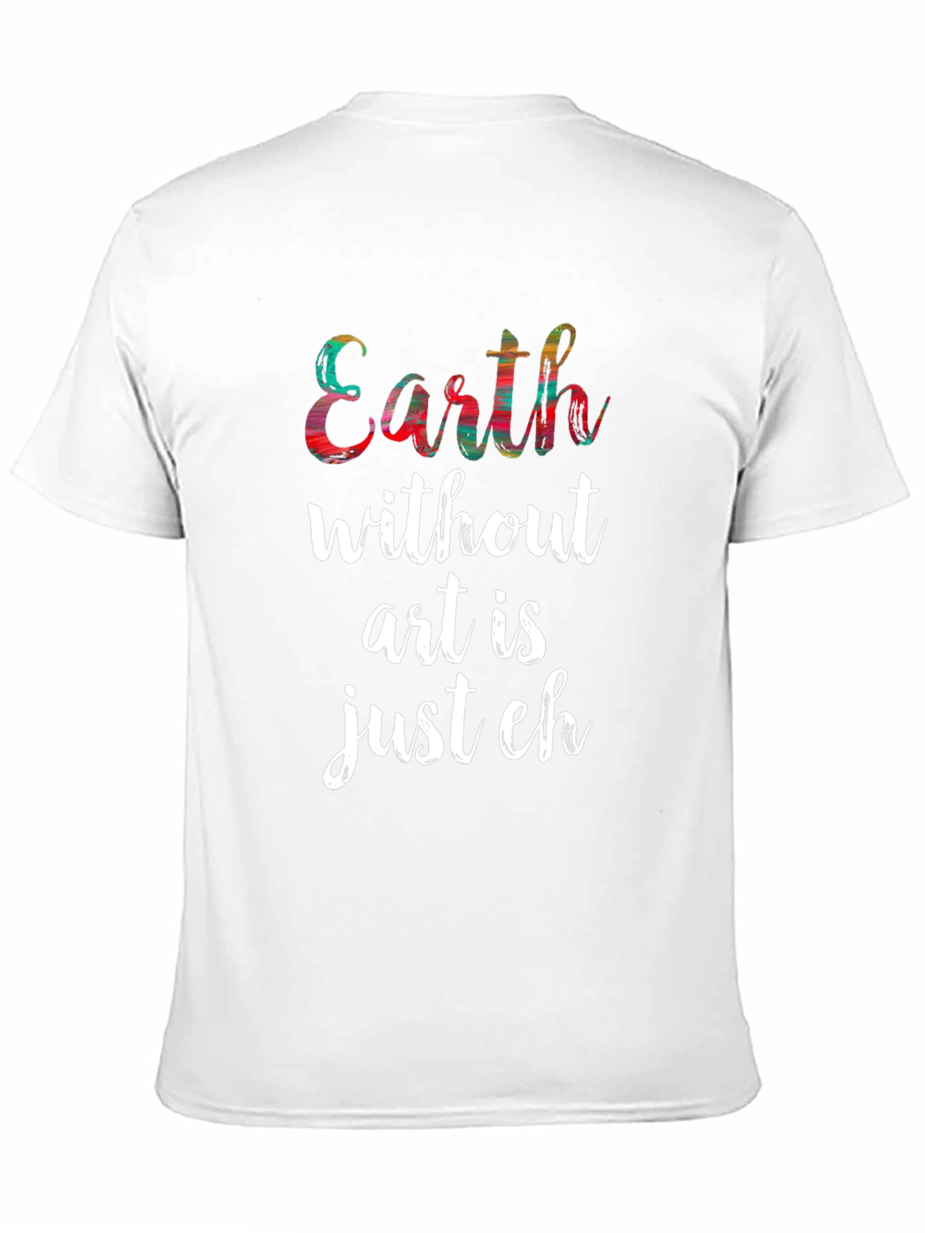 Earth Without Art Mens Graphic Tee