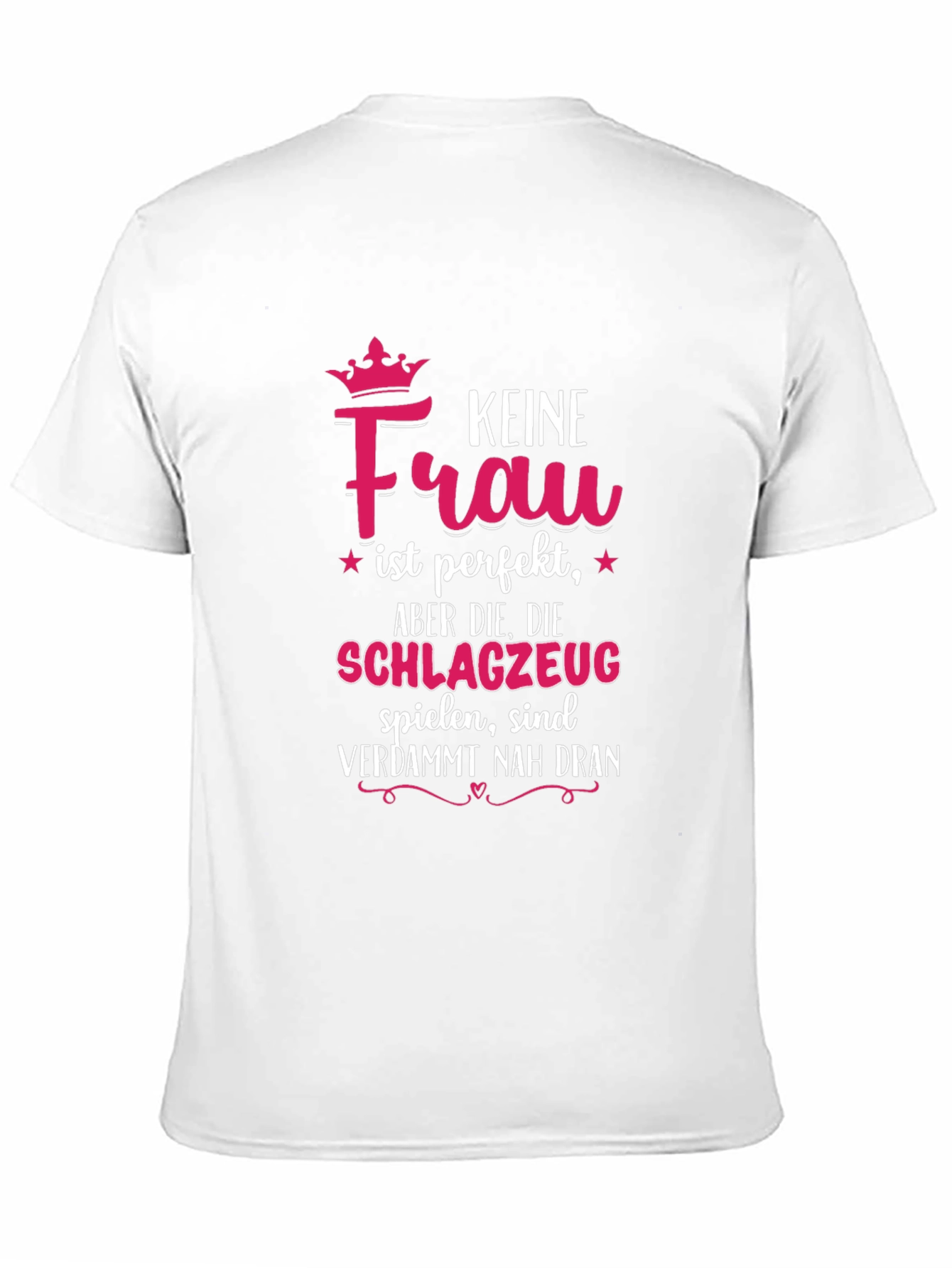 Drummer Girl T-Shirt - Keine Frau ist perfekt