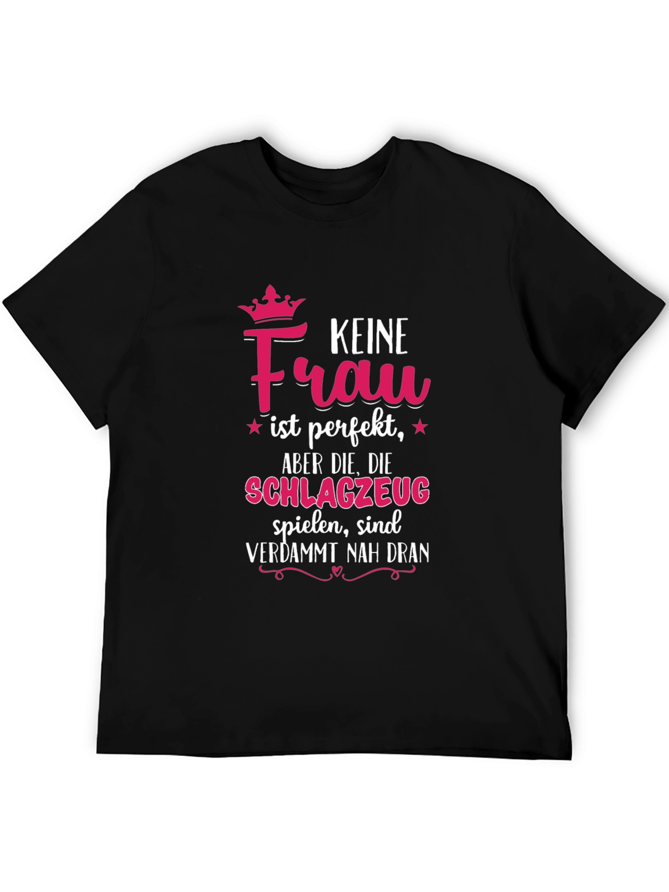 Drummer Girl T-Shirt - Keine Frau ist perfekt