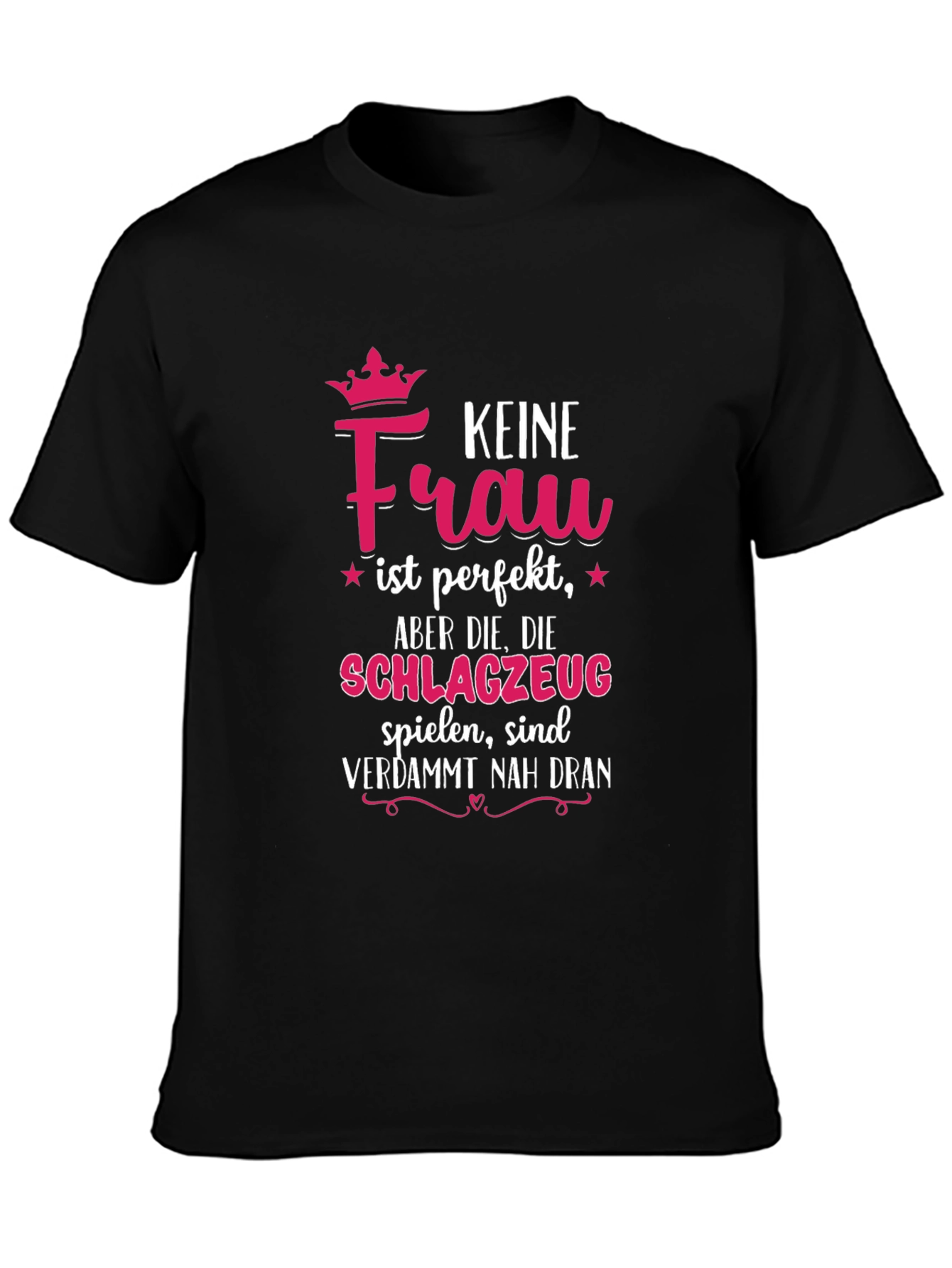 Drummer Girl T-Shirt - Keine Frau ist perfekt
