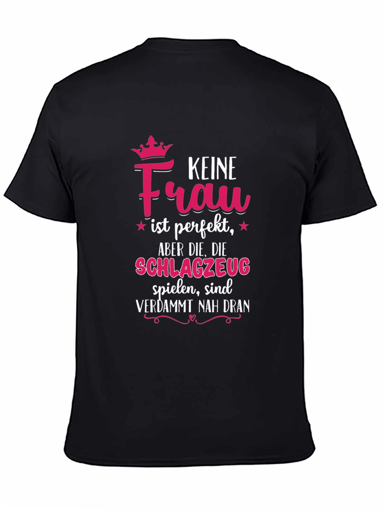 Drummer Girl T-Shirt - Keine Frau ist perfekt