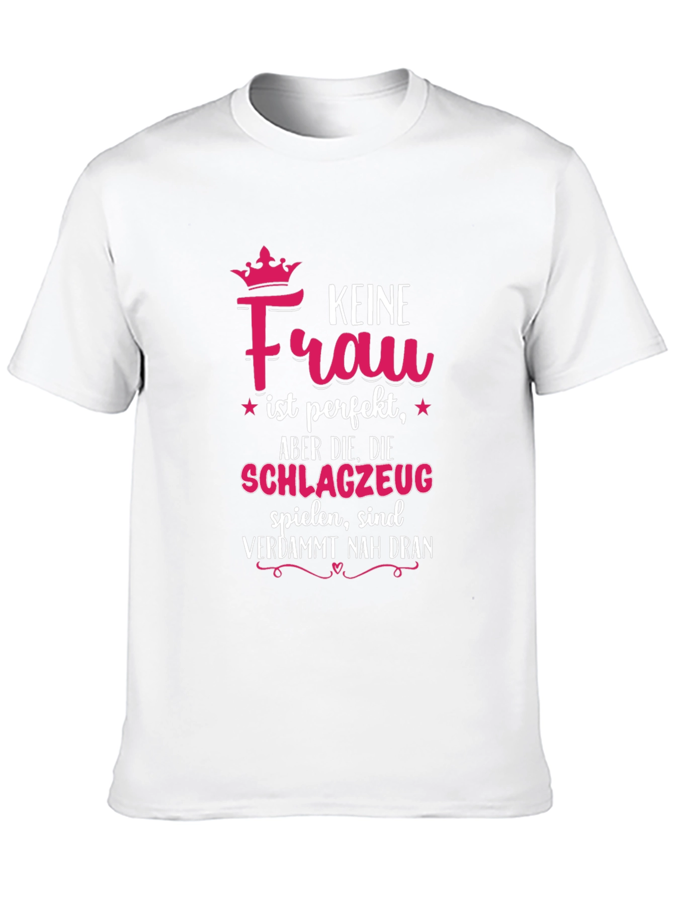 Drummer Girl T-Shirt - Keine Frau ist perfekt
