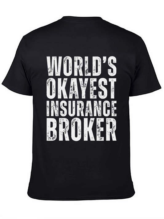Okayest Insurance Broker T-Shirt - Funny Job Gift