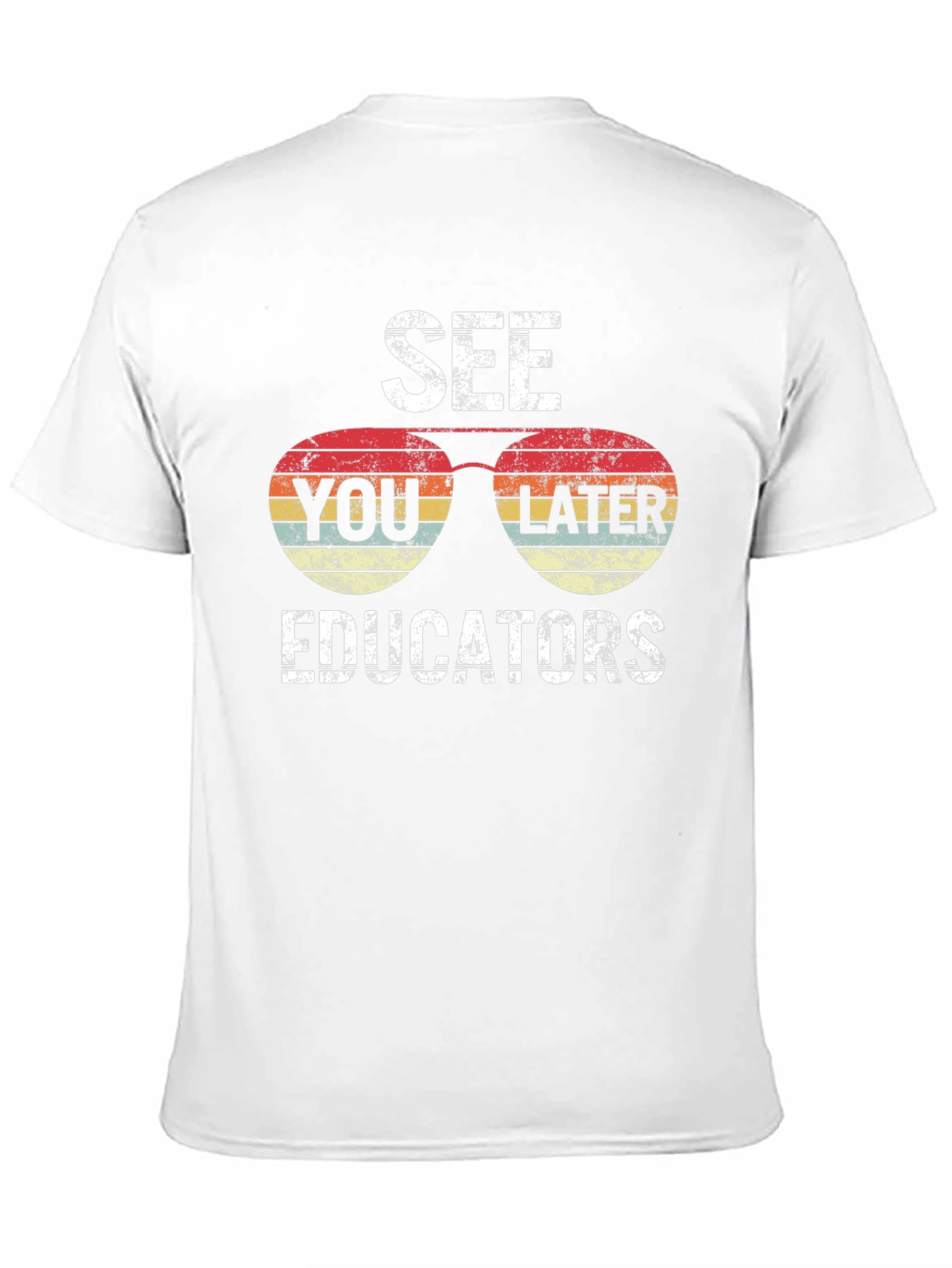 See You Later Educators Graphic Tee