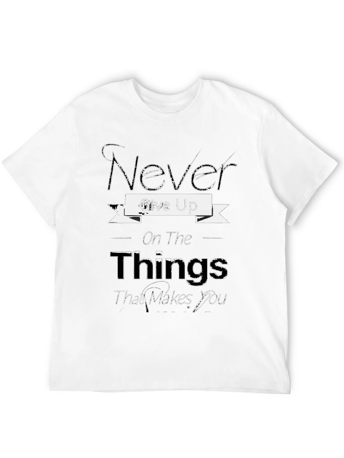 Inspirational Graphic Tee: Never Give Up T-Shirt