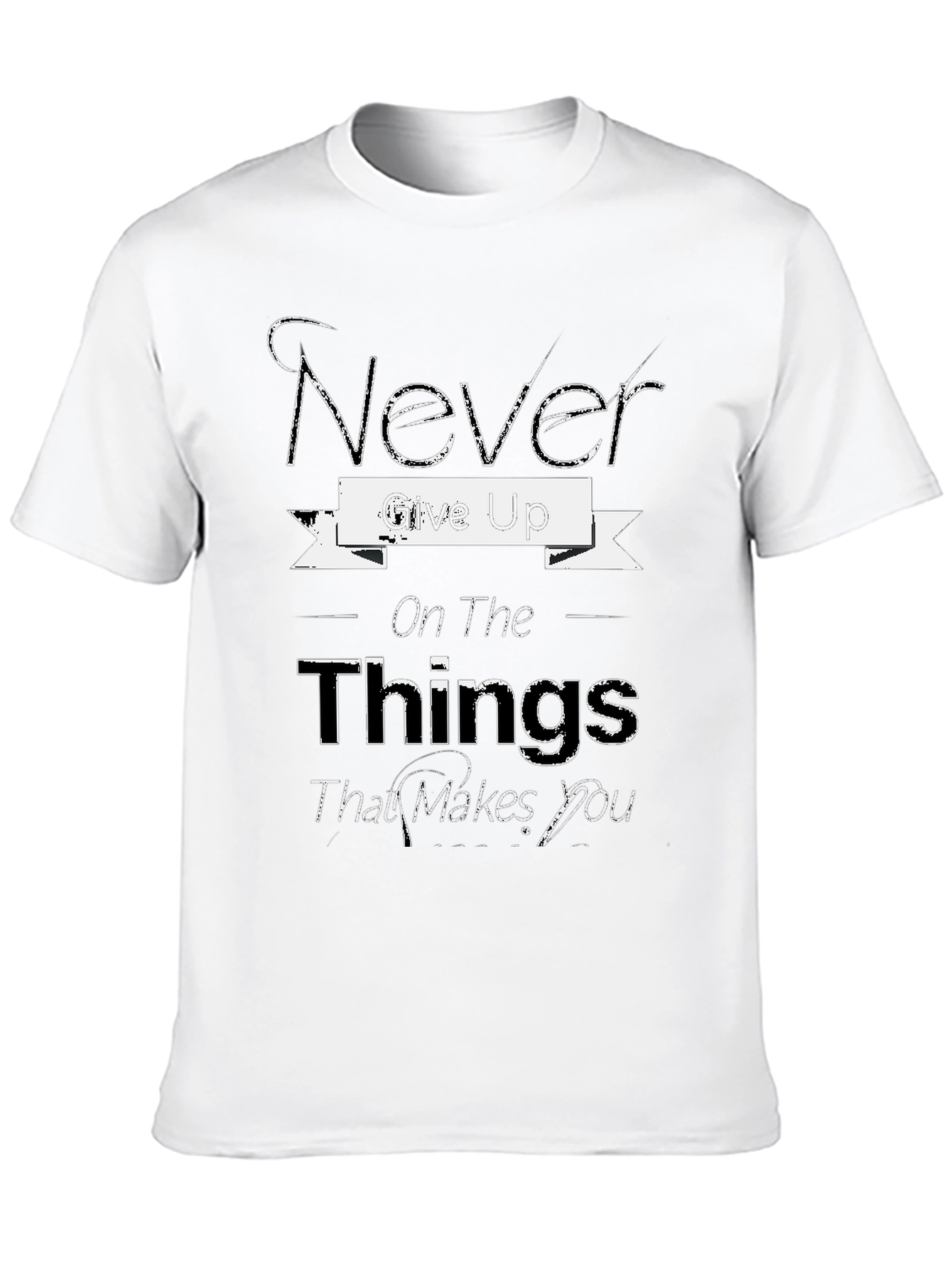 Inspirational Graphic Tee: Never Give Up T-Shirt