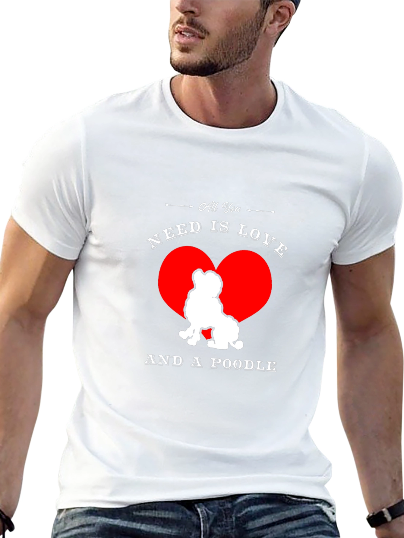 All You Need is Love and a Poodle T-Shirt