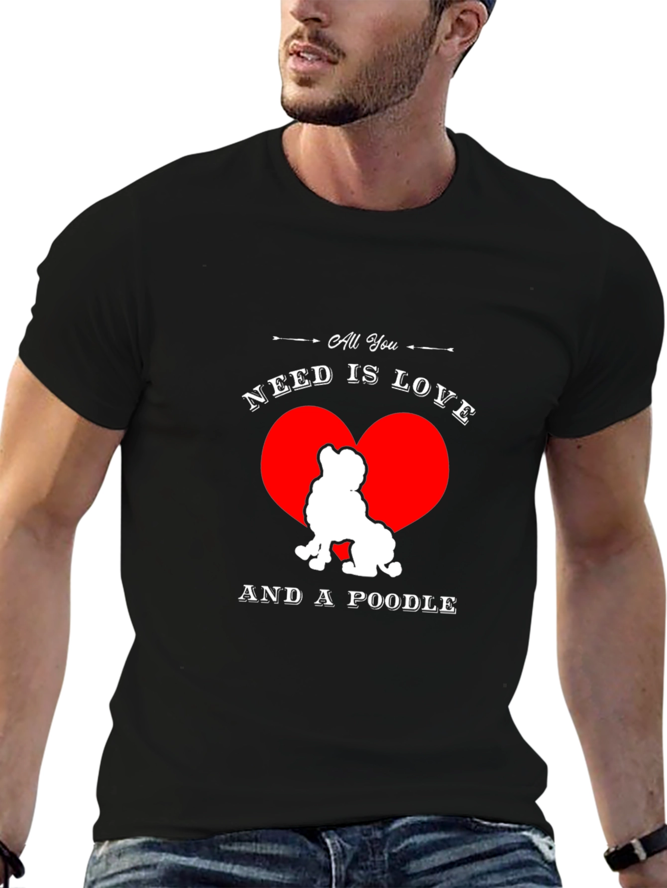 All You Need is Love and a Poodle T-Shirt