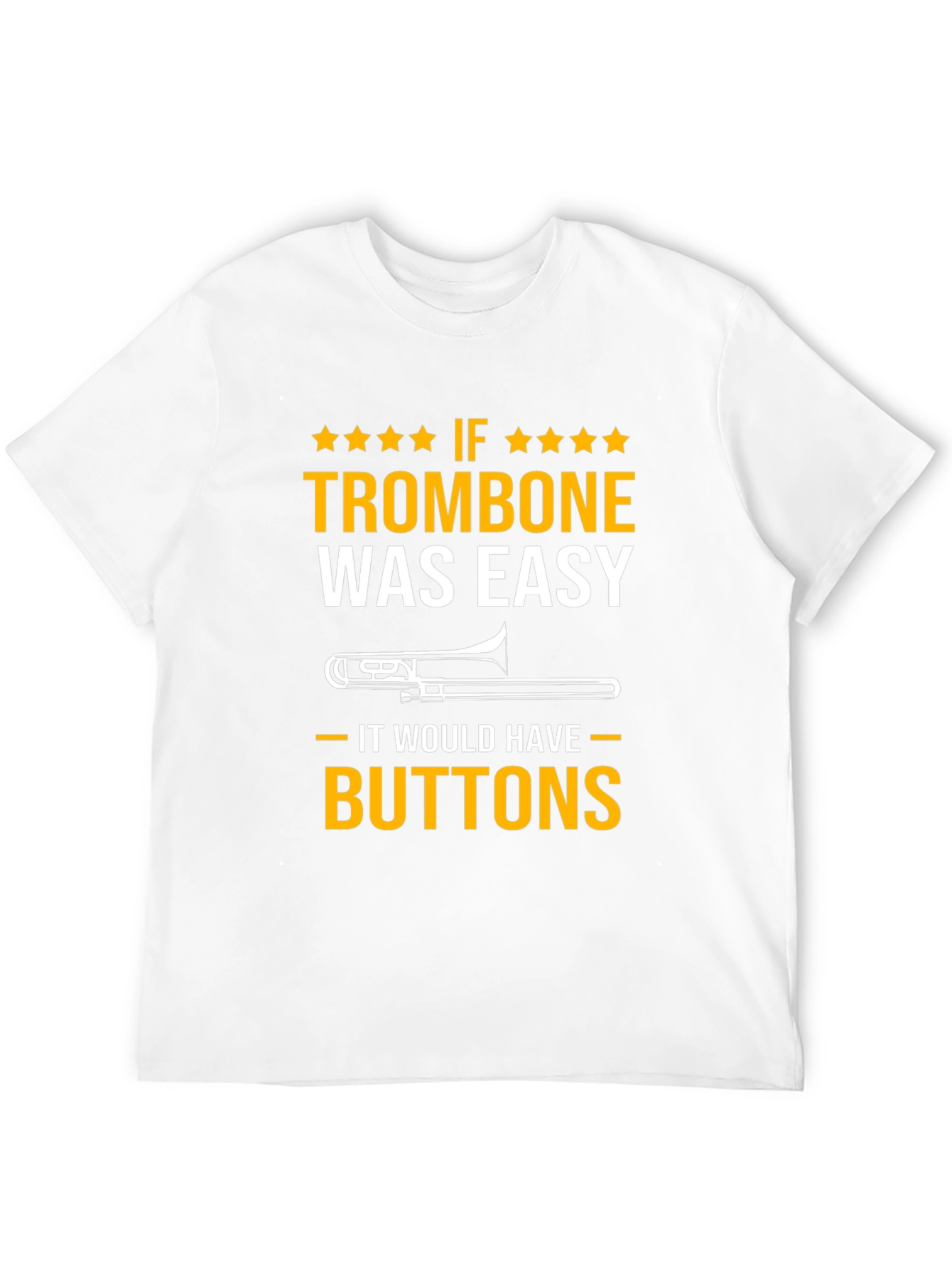 If Trombone Was Easy - Funny Musician T-Shirt