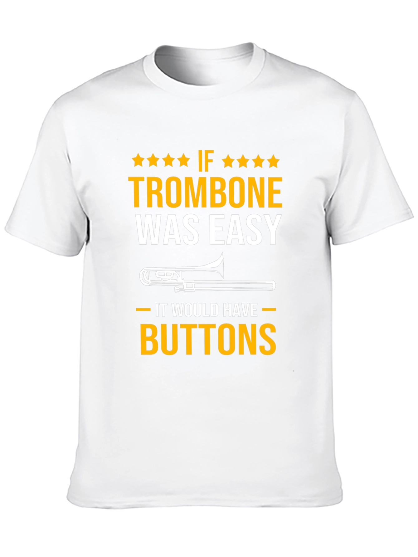 If Trombone Was Easy - Funny Musician T-Shirt
