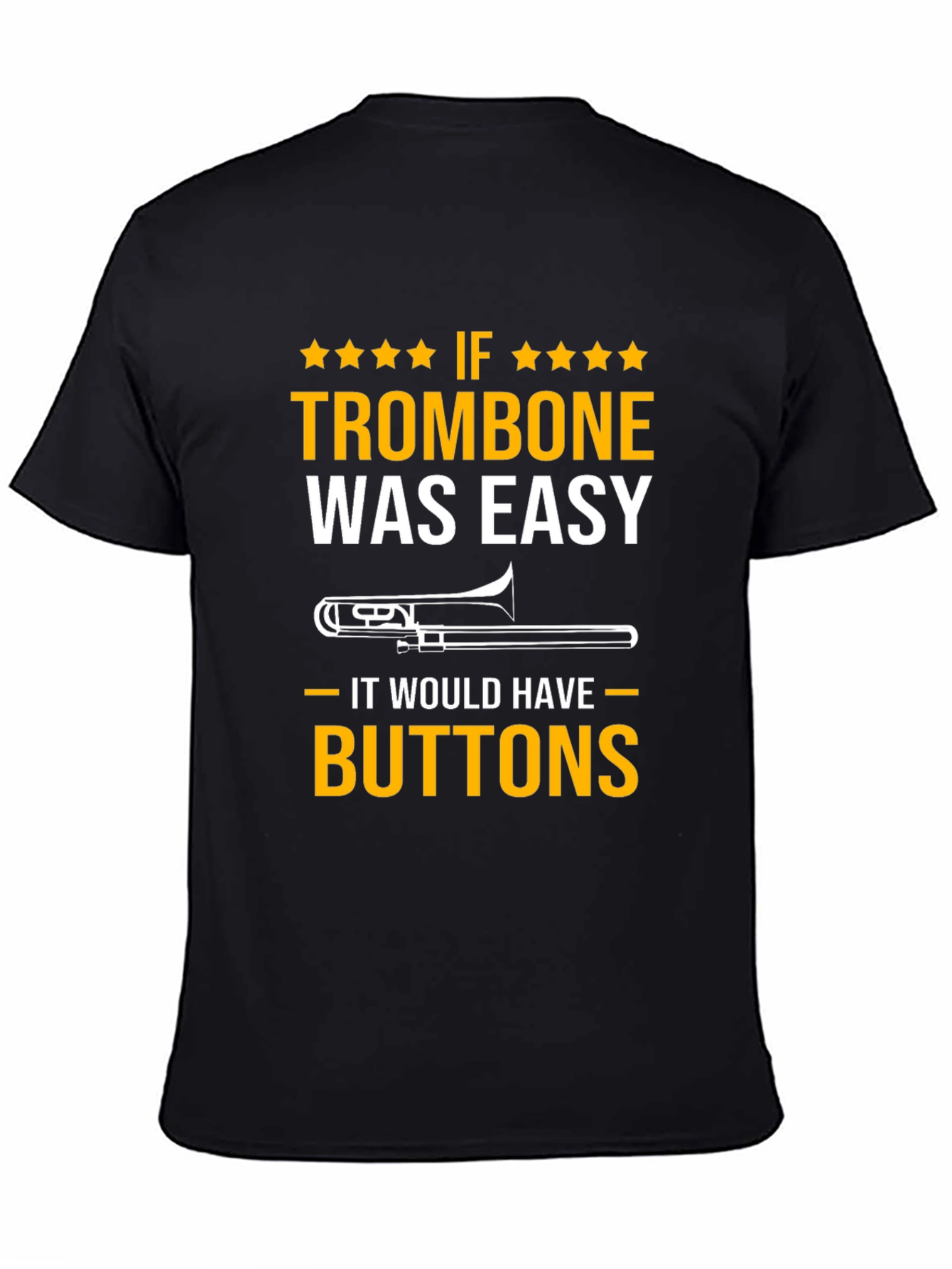 If Trombone Was Easy - Funny Musician T-Shirt