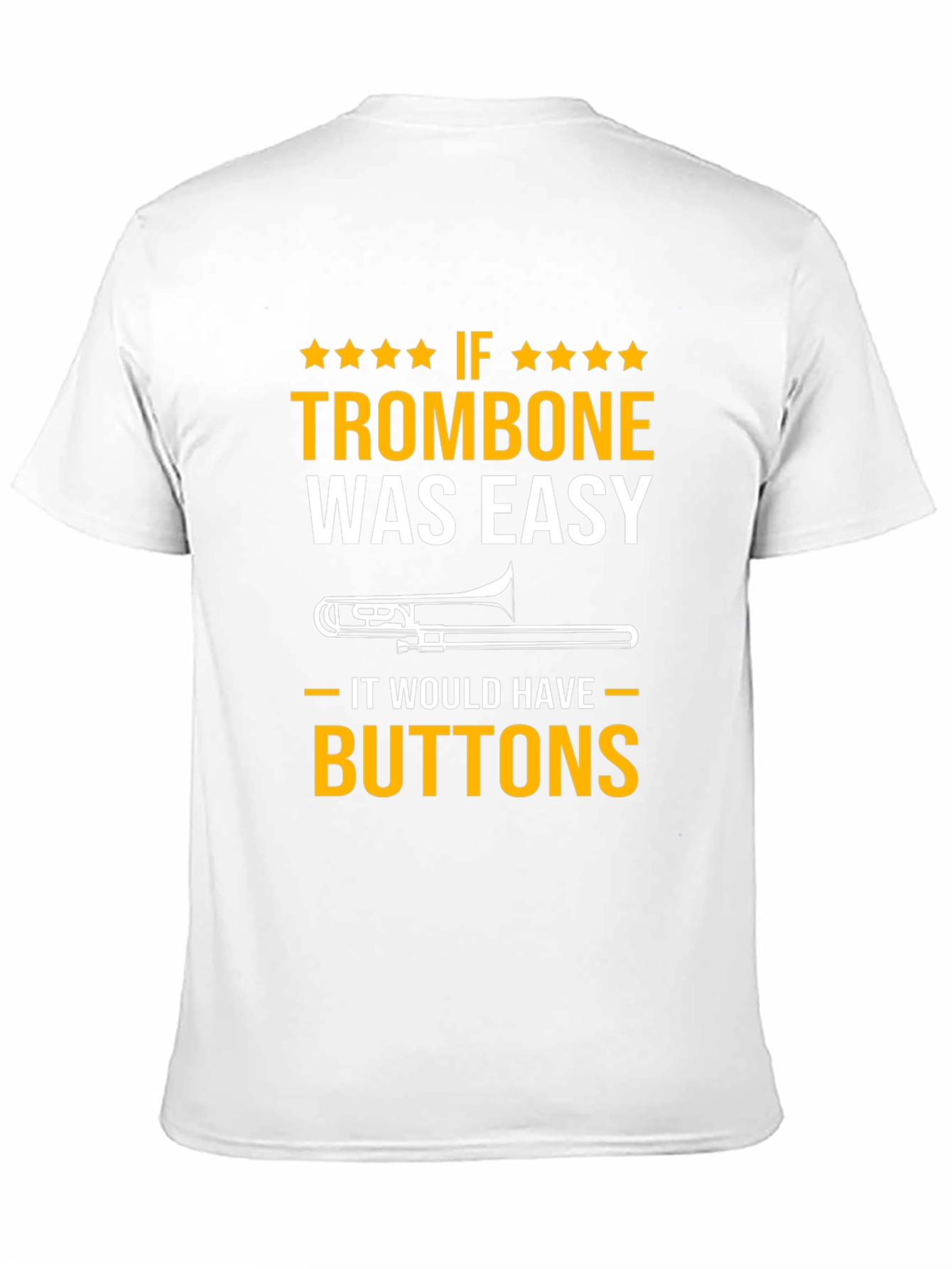If Trombone Was Easy - Funny Musician T-Shirt