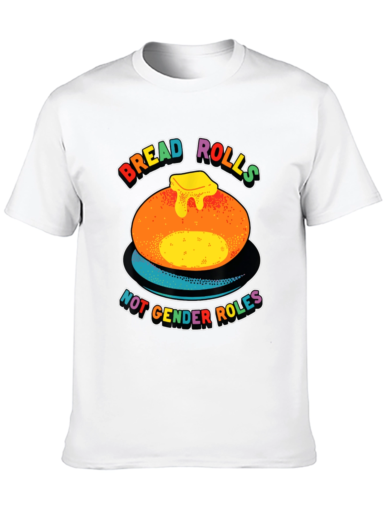 Bread Rolls Not Gender Roles Pride T-Shirt