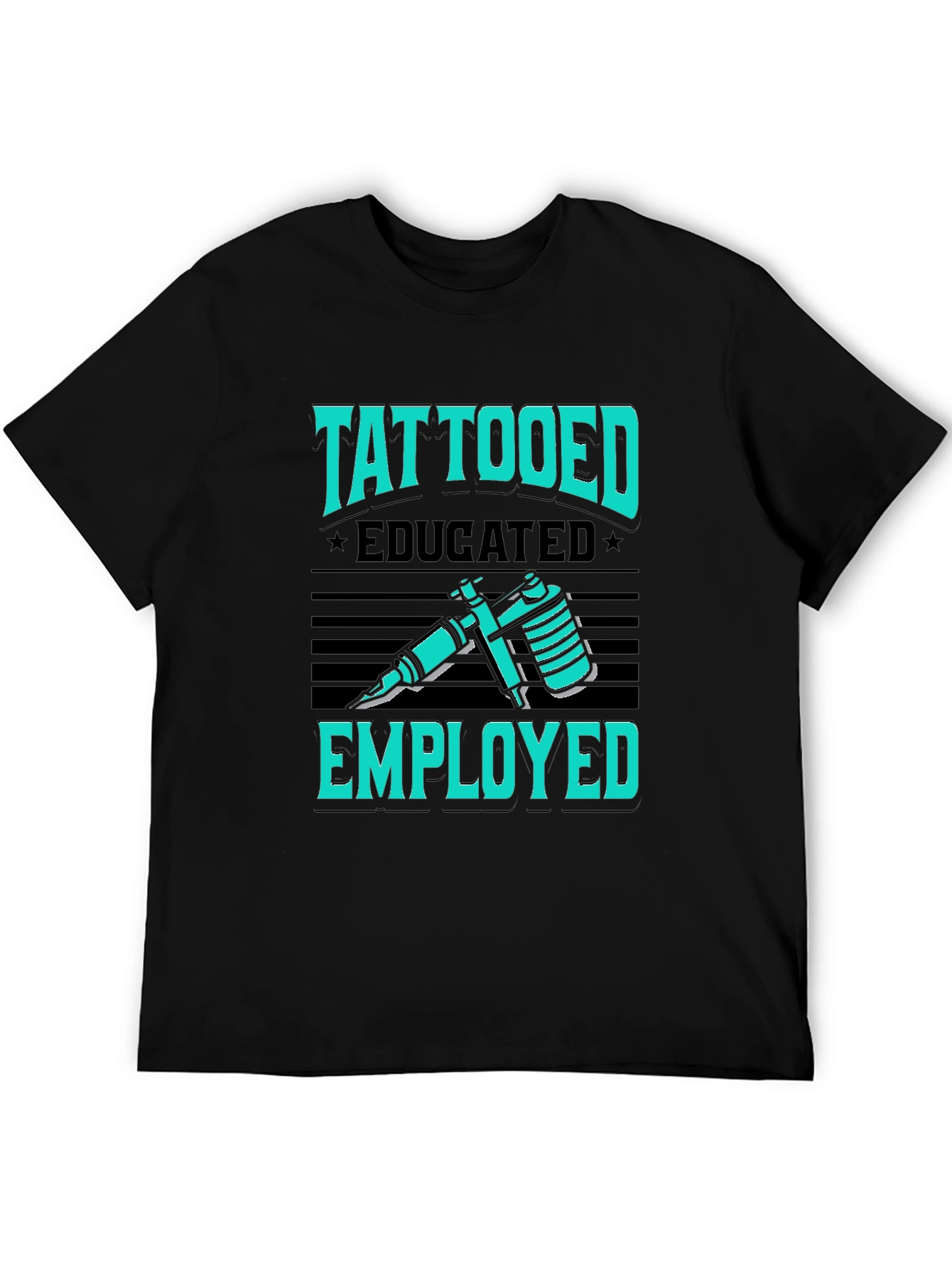 Tattooed Educated Employed Graphic T-Shirt