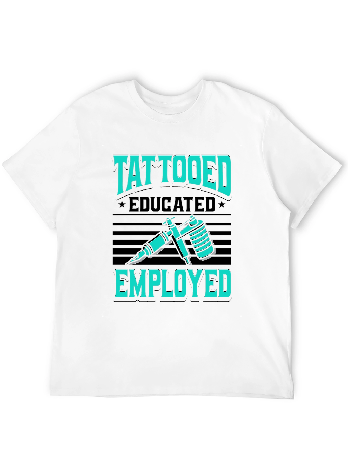 Tattooed Educated Employed Graphic T-Shirt