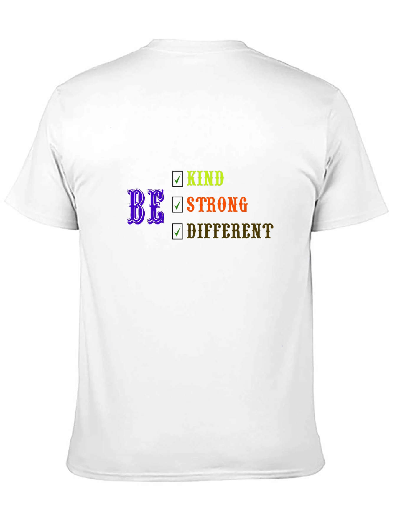 Be Kind Strong Different Graphic T-Shirt