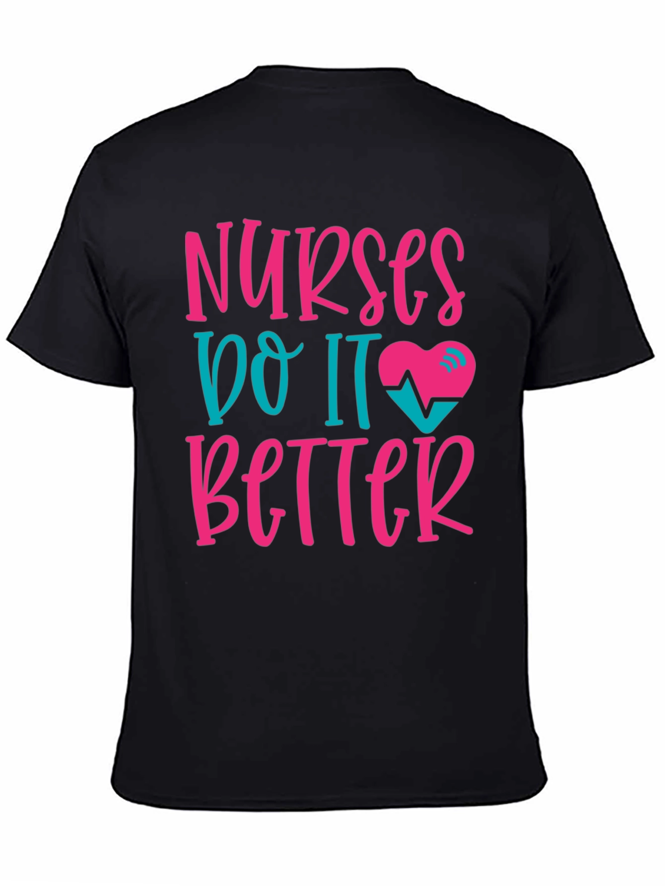 Nurses Do It Better Graphic Tee