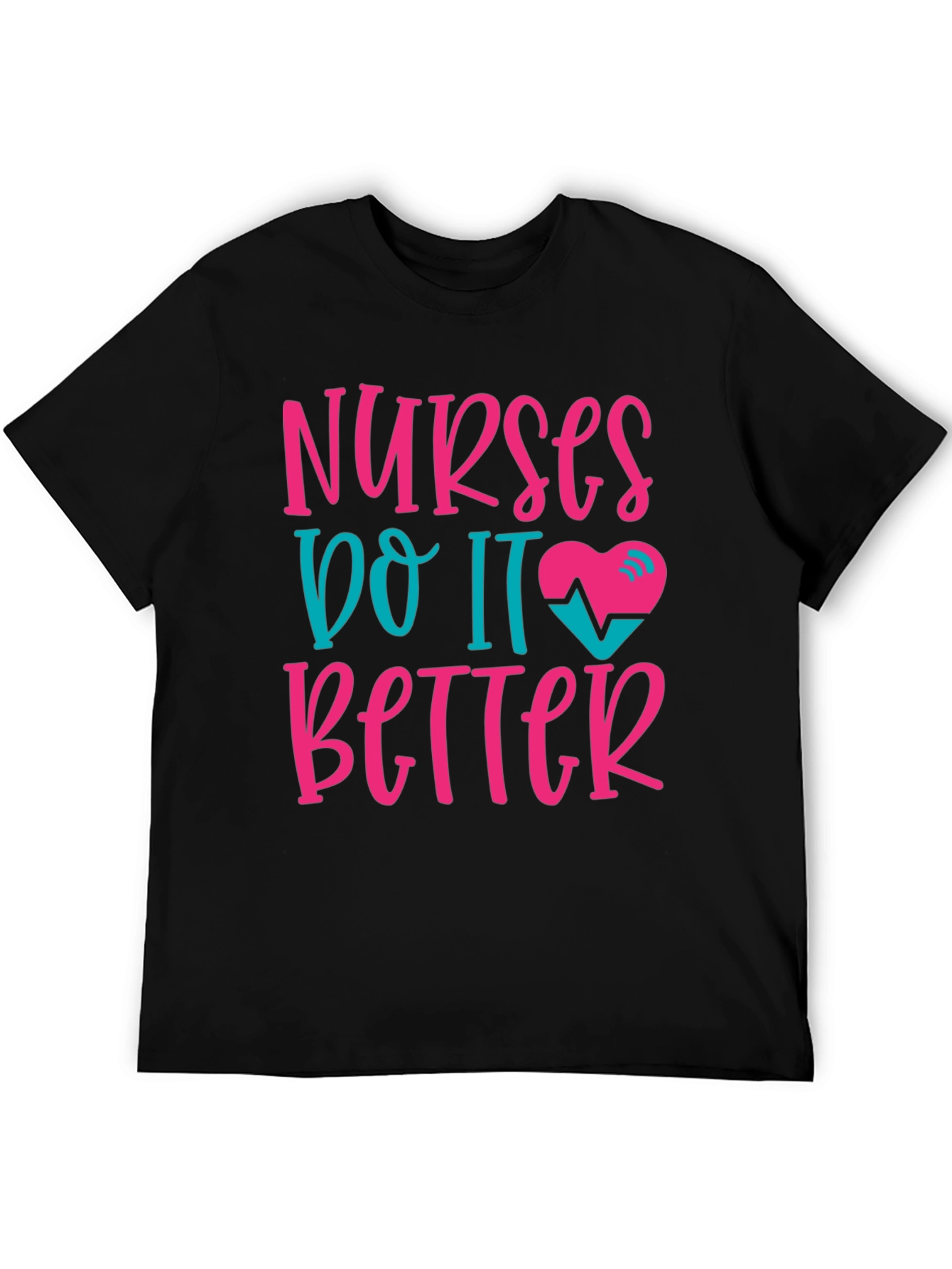 Nurses Do It Better Graphic Tee