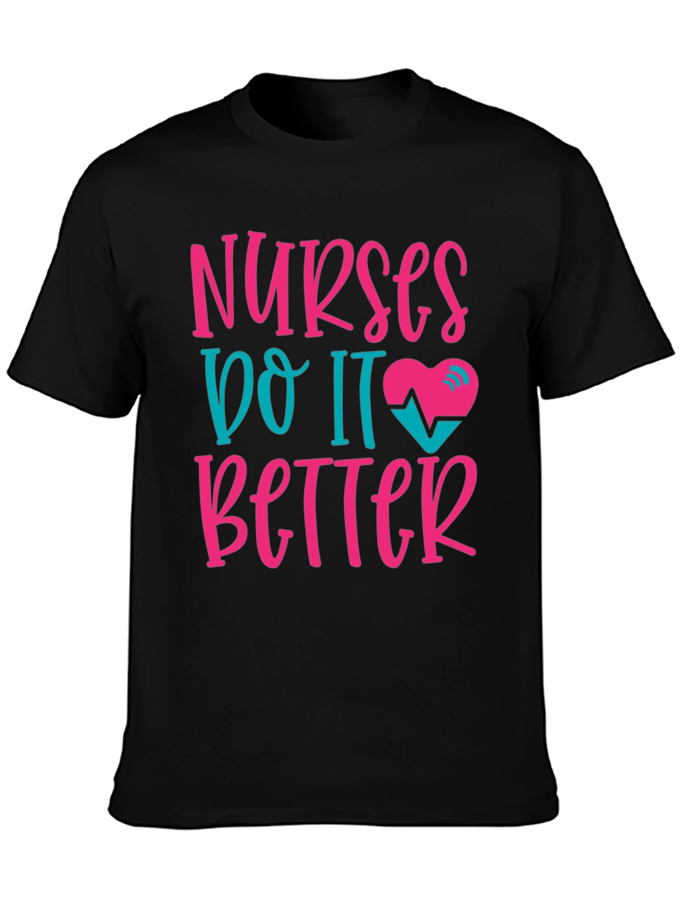Nurses Do It Better Graphic Tee