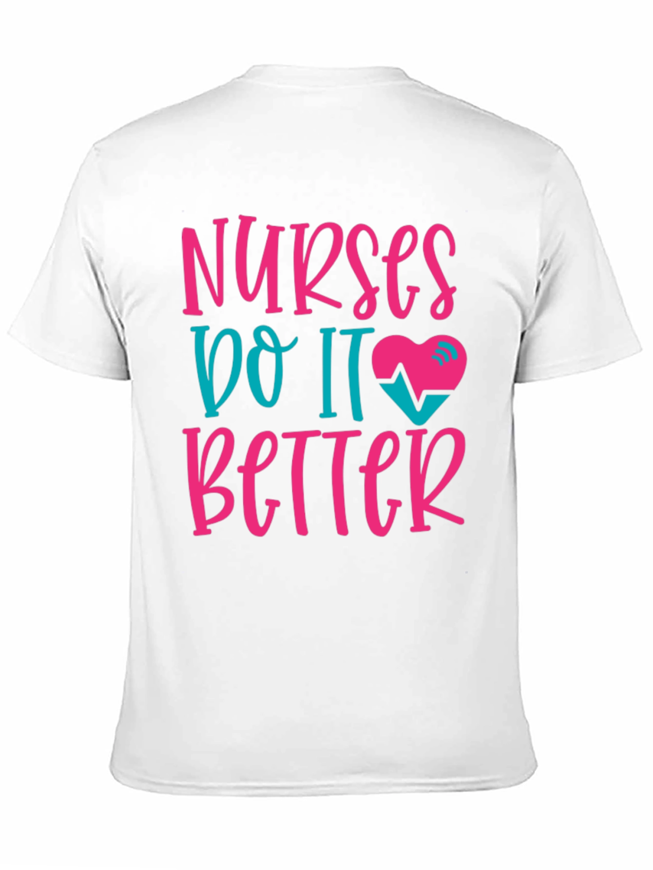 Nurses Do It Better Graphic Tee