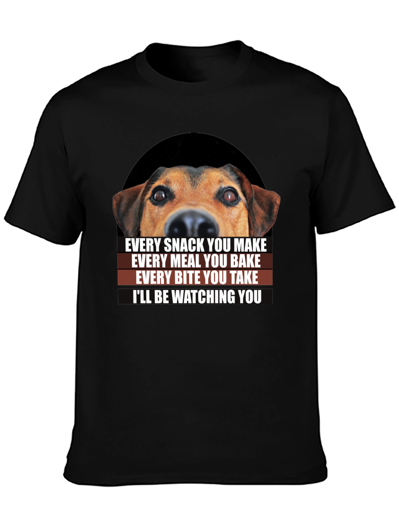 Dog Watching You T-Shirt - Funny Pet Lover Tee