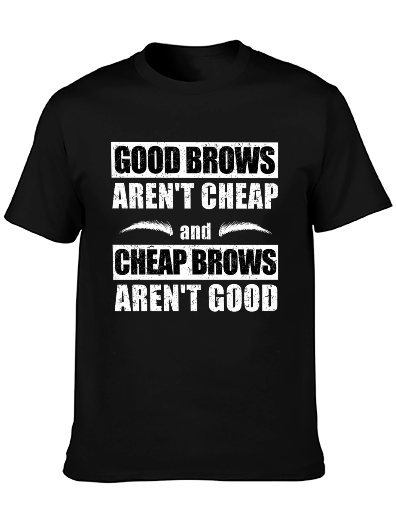 Good Brows T-Shirt - Funny Eyebrow Humor Tee
