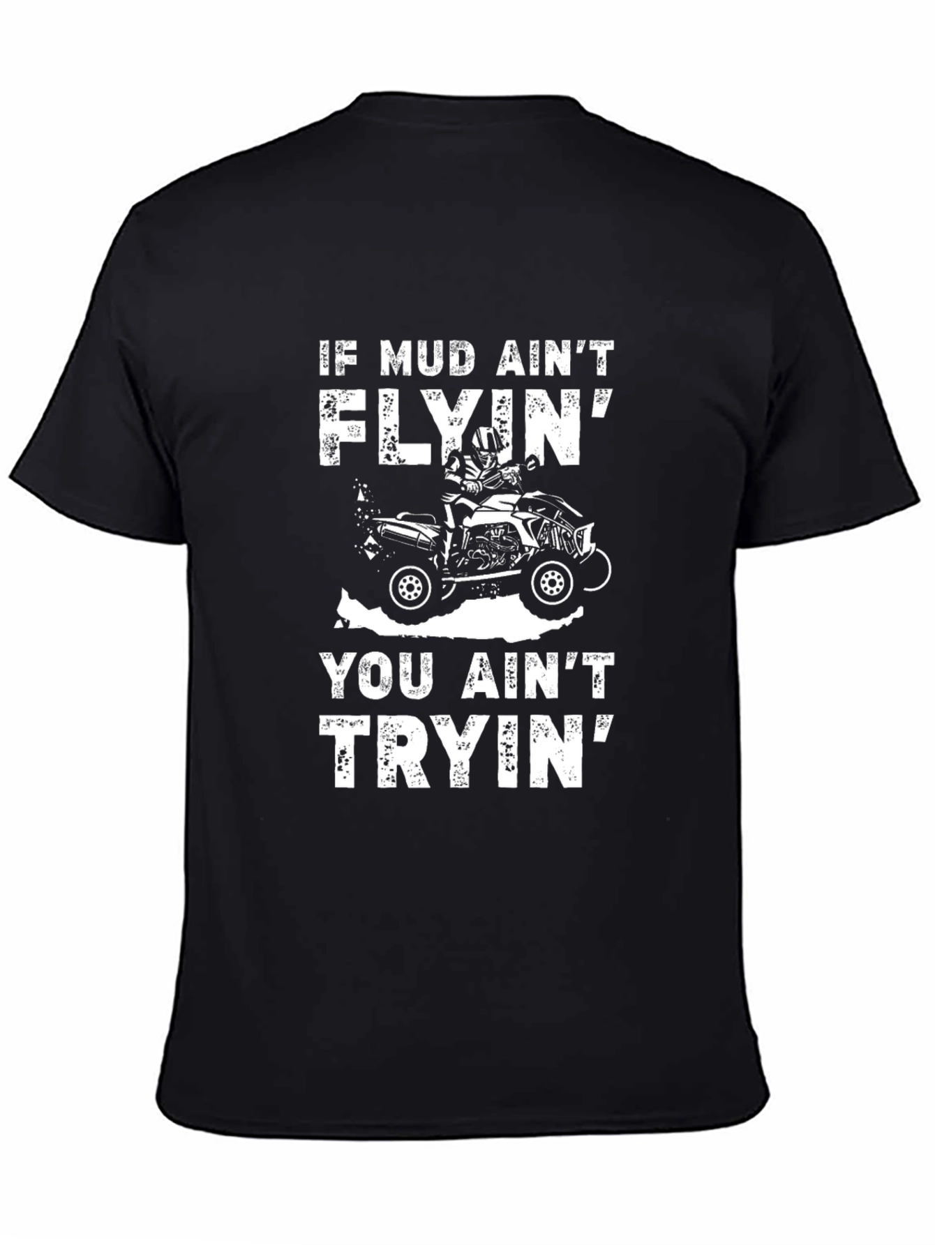 Mud Flyin T-Shirt - Off Road ATV Rider Tee