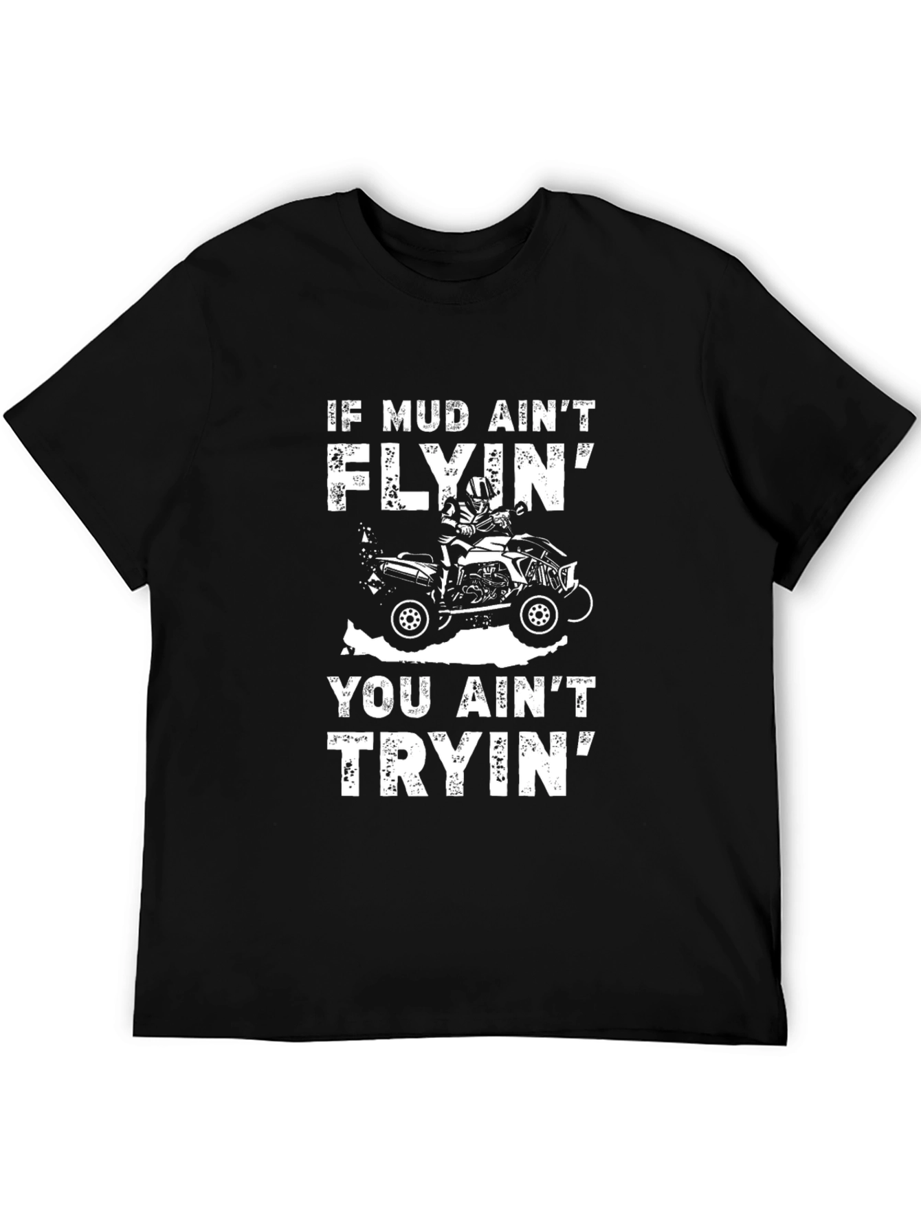 Mud Flyin T-Shirt - Off Road ATV Rider Tee