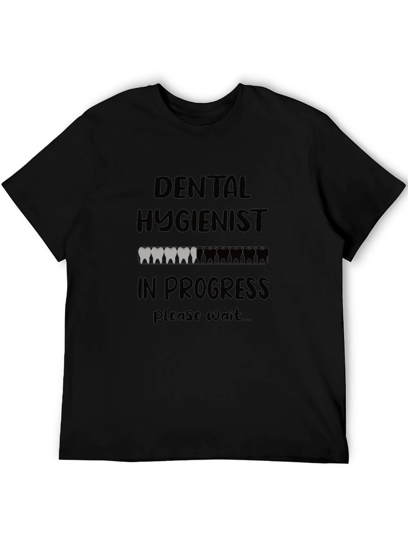Dental Hygienist In Progress Funny T-Shirt