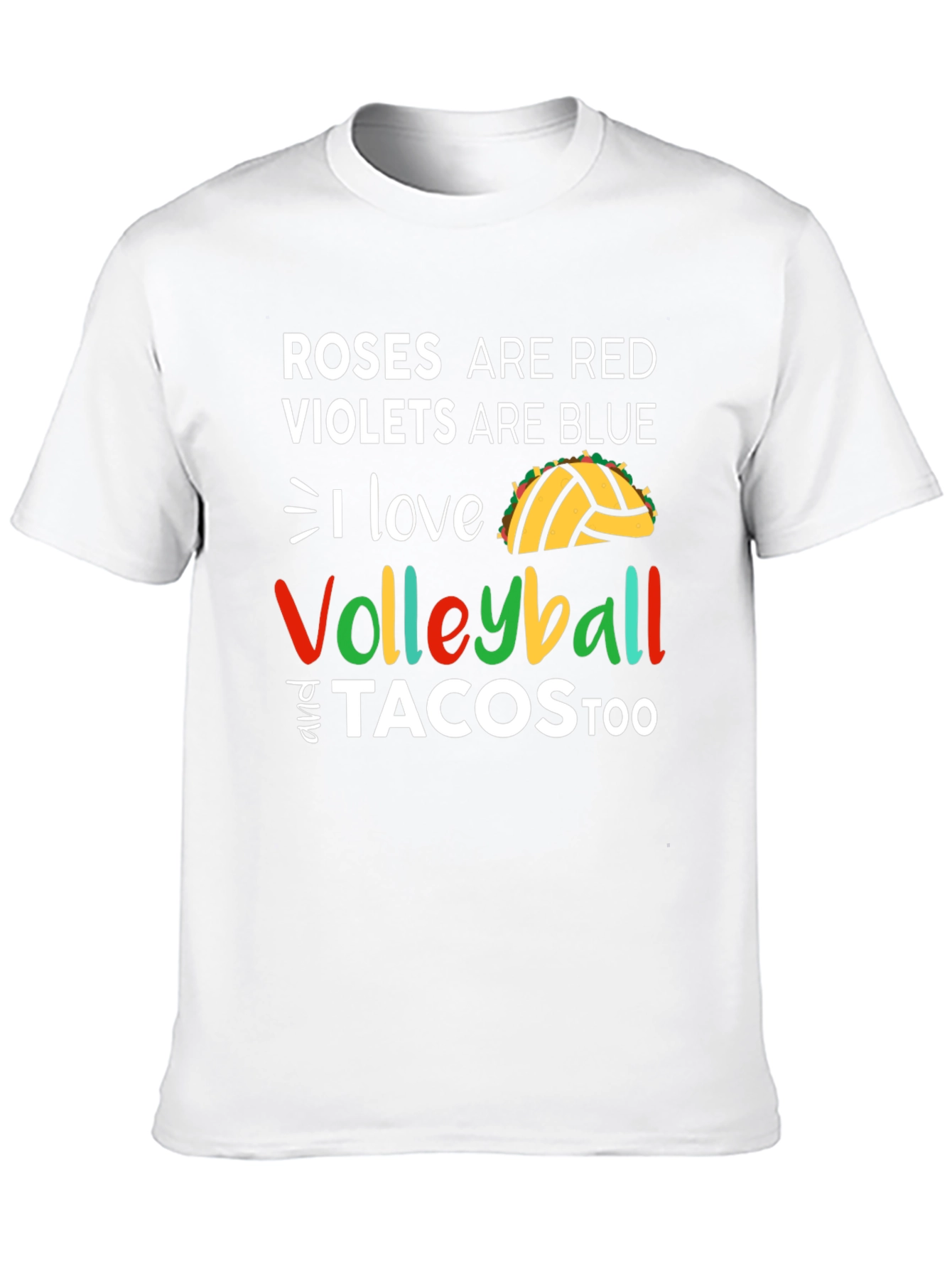 Roses Are Red Volleyball and Tacos Too T-Shirt
