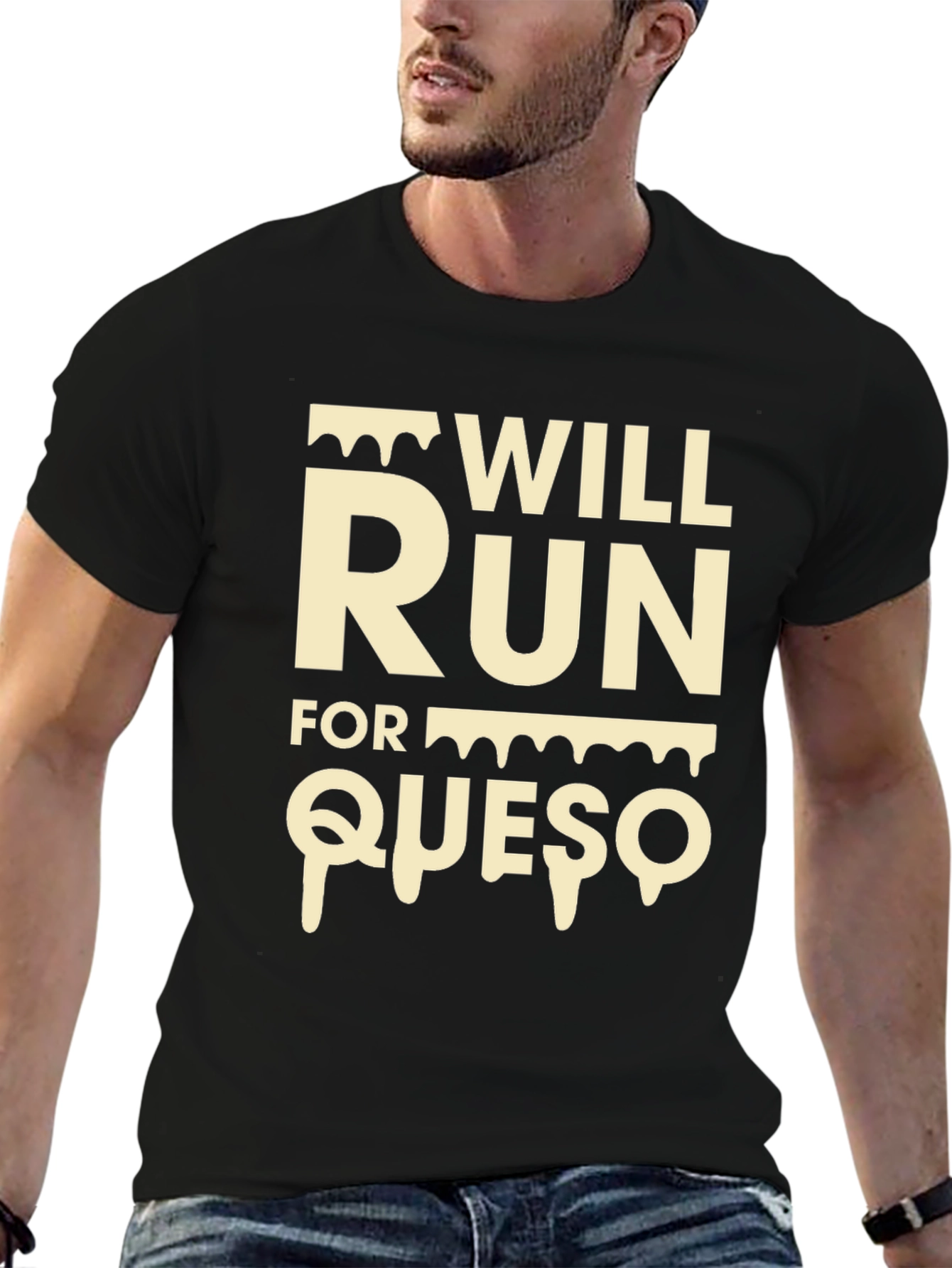 Will Run For Queso - Funny Foodie T-Shirt