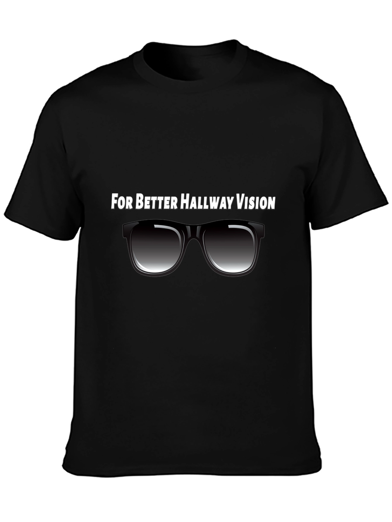 Better Hallway Vision T-Shirt - Novelty Shades Design