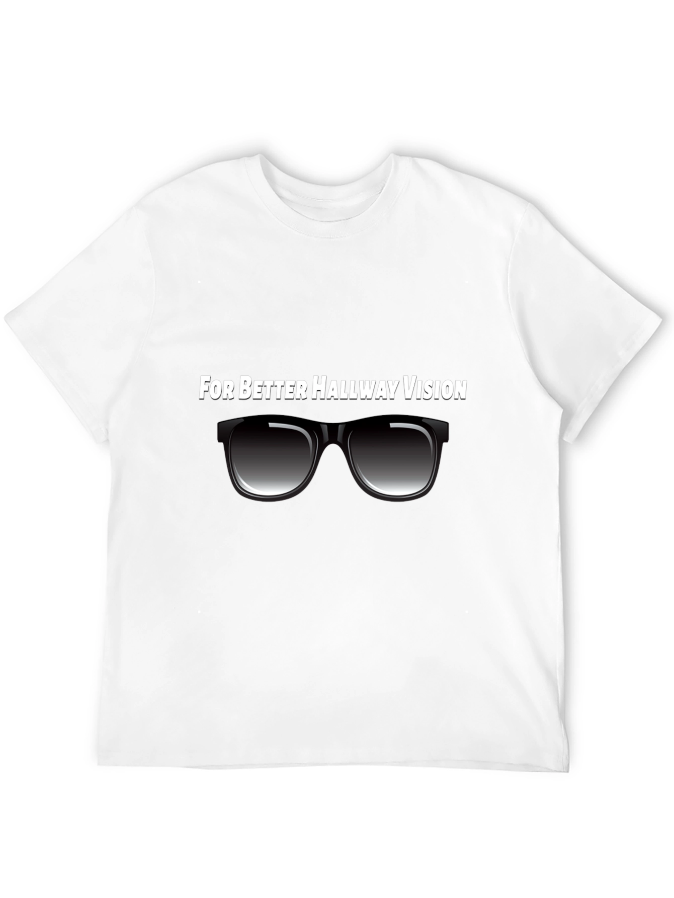 Better Hallway Vision T-Shirt - Novelty Shades Design