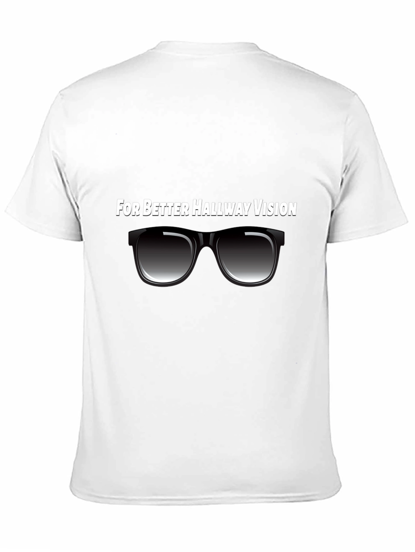 Better Hallway Vision T-Shirt - Novelty Shades Design